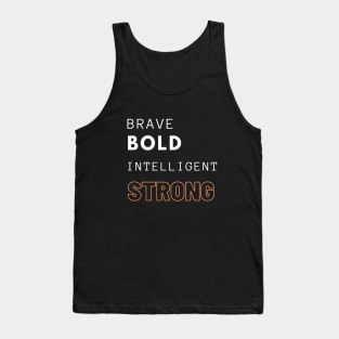 Brave Bold Tank Top